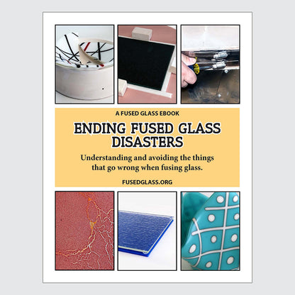 Ending Fused Glass Disasters